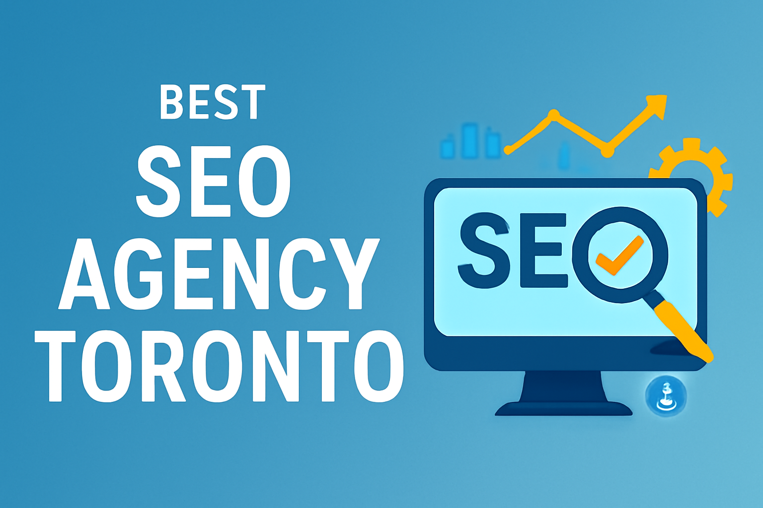 SEO Agency in Toronto: Boost Your Brand’s Online Presence